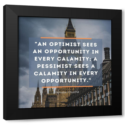 Winston Churchill Quote: Optimist Black Modern Wood Framed Art Print by ArtsyQuotes