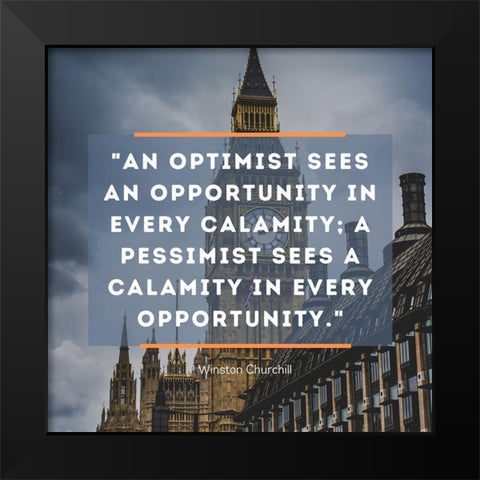 Winston Churchill Quote: Optimist Black Modern Wood Framed Art Print by ArtsyQuotes