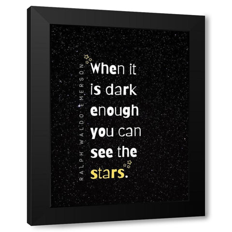 Ralph Waldo Emerson Quote: See the Stars Black Modern Wood Framed Art Print with Double Matting by ArtsyQuotes