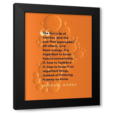 Michael Korda Quote: The First Rule of Success Black Modern Wood Framed Art Print with Double Matting by ArtsyQuotes