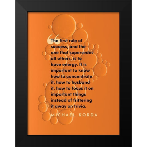 Michael Korda Quote: The First Rule of Success Black Modern Wood Framed Art Print by ArtsyQuotes