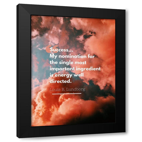 Louis B. Lundborg Quote: Success Black Modern Wood Framed Art Print by ArtsyQuotes