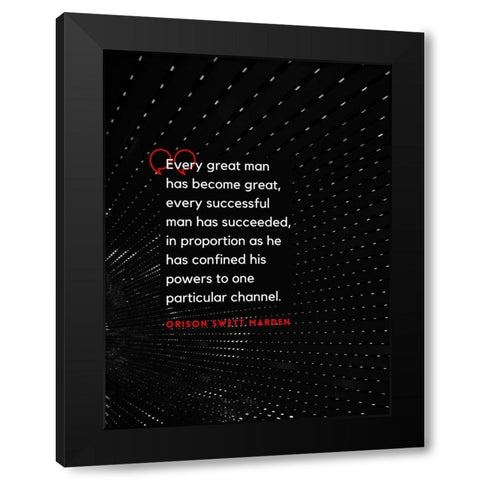 Orison Swett Marden Quote: Every Great Man Black Modern Wood Framed Art Print with Double Matting by ArtsyQuotes