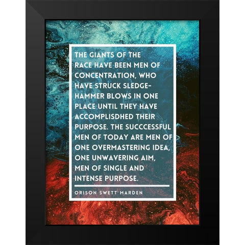 Orison Swett Marden Quote: Men of Concentration Black Modern Wood Framed Art Print by ArtsyQuotes