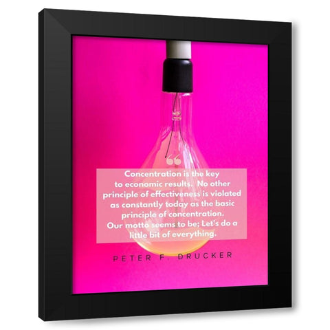 Peter F. Drucker Quote: Concentration Black Modern Wood Framed Art Print by ArtsyQuotes