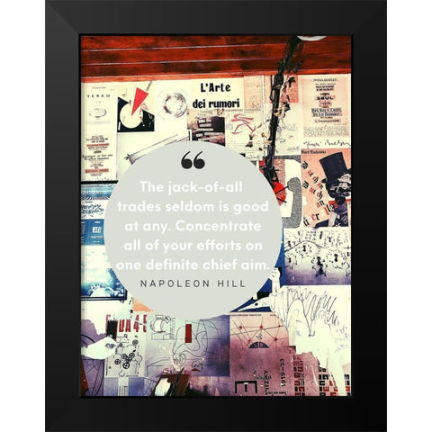 Napoleon Hill Quote: Jack of All Trades Black Modern Wood Framed Art Print by ArtsyQuotes