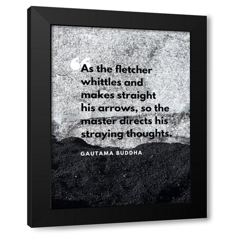 Gautama Buddha Quote: Straying Thoughts Black Modern Wood Framed Art Print with Double Matting by ArtsyQuotes