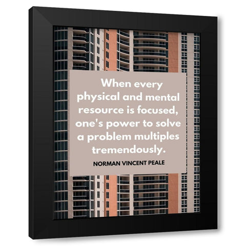 Norman Vincent Peale Quote: Focused Black Modern Wood Framed Art Print by ArtsyQuotes