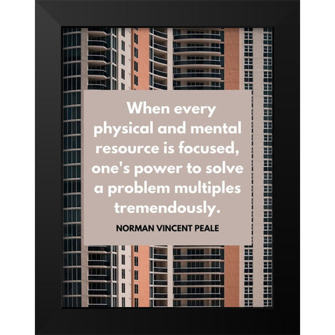 Norman Vincent Peale Quote: Focused Black Modern Wood Framed Art Print by ArtsyQuotes