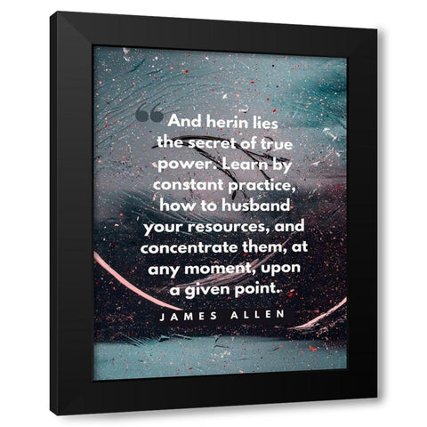 James Allen Quote: True Power Black Modern Wood Framed Art Print with Double Matting by ArtsyQuotes