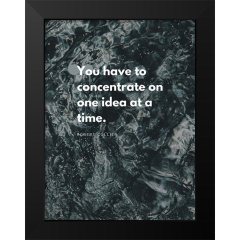 Robert Collier Quote: Concentrate Black Modern Wood Framed Art Print by ArtsyQuotes