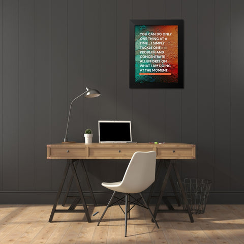 Maxwell Maltz Quote: One Thing at a Time Black Modern Wood Framed Art Print by ArtsyQuotes