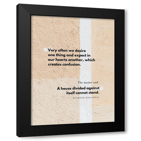 Raymond Holliwell Quote: We Desire Black Modern Wood Framed Art Print with Double Matting by ArtsyQuotes