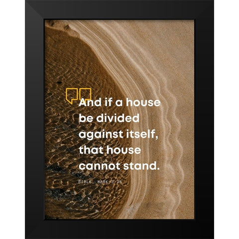 Bible Verse Quote Mark 3:25 Black Modern Wood Framed Art Print by ArtsyQuotes