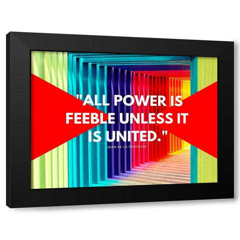 Jean De La Fontaine Quote: All Power Black Modern Wood Framed Art Print by ArtsyQuotes