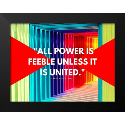 Jean De La Fontaine Quote: All Power Black Modern Wood Framed Art Print by ArtsyQuotes