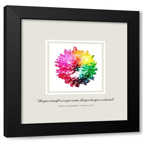 Henry Wadsworth Longfellow Quote: Strength in Your Union Black Modern Wood Framed Art Print by ArtsyQuotes