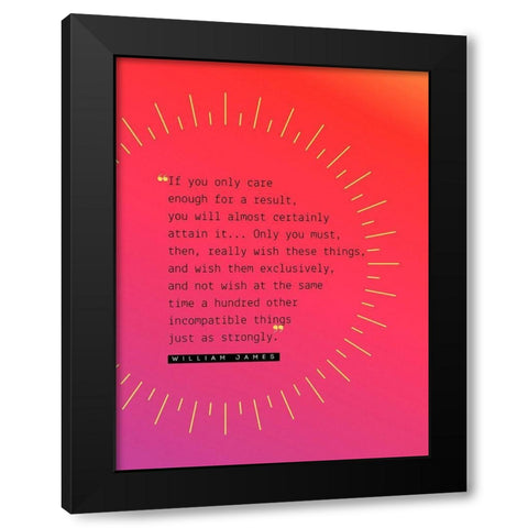 William James Quote: Attain It Black Modern Wood Framed Art Print by ArtsyQuotes