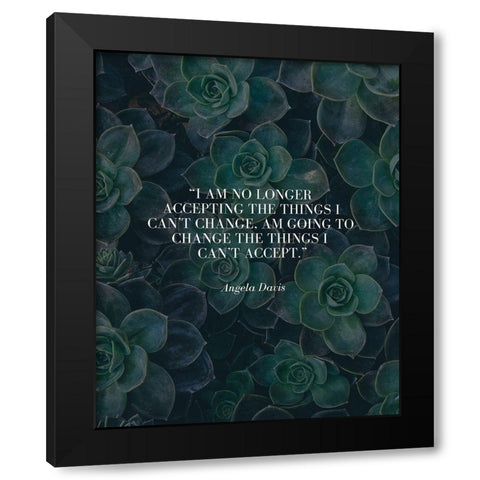 Angela Davis Quote: Change Black Modern Wood Framed Art Print with Double Matting by ArtsyQuotes