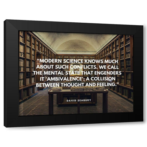 David Seabury Quote: Modern Science Black Modern Wood Framed Art Print by ArtsyQuotes