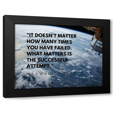 Mawell Maltz Quote: Successful Attempt Black Modern Wood Framed Art Print by ArtsyQuotes