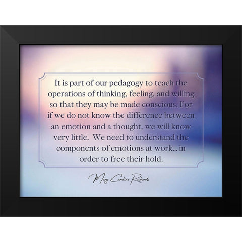 Mary Caroline Richards Quote: Operations of Thinking Black Modern Wood Framed Art Print by ArtsyQuotes