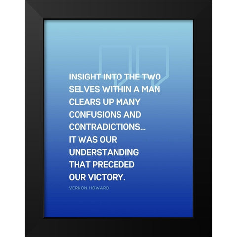 Vernon Howard Quote: Confusions and Contradictions Black Modern Wood Framed Art Print by ArtsyQuotes