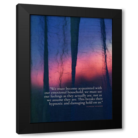 Vernon Howard Quote: Emotional Household Black Modern Wood Framed Art Print with Double Matting by ArtsyQuotes