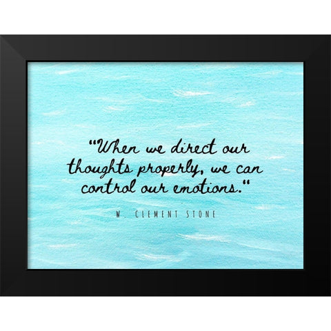 W. Clement Stone Quote: Emotions Black Modern Wood Framed Art Print by ArtsyQuotes