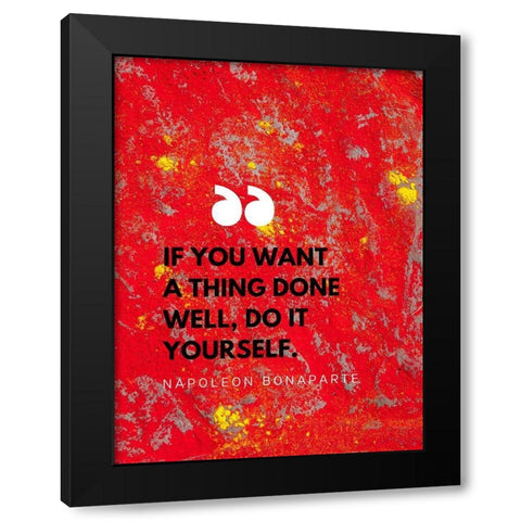 Napoleon Bonaparte Quote: Do it Yourself Black Modern Wood Framed Art Print with Double Matting by ArtsyQuotes