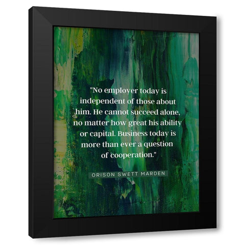 Orison Swett Marden Quote: Cannot Succeed Alone Black Modern Wood Framed Art Print by ArtsyQuotes