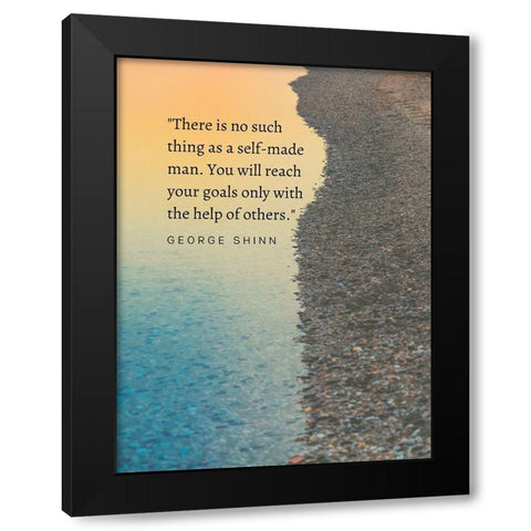 George Shinn Quote: Self Made Man Black Modern Wood Framed Art Print with Double Matting by ArtsyQuotes