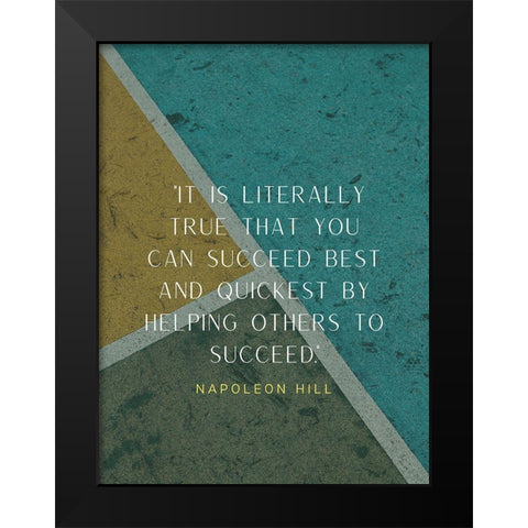 Napoleon Hill Quote: Helping Others Black Modern Wood Framed Art Print by ArtsyQuotes