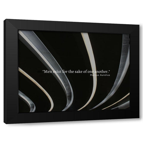 Marcus Aurelius Quote: Men Exist Black Modern Wood Framed Art Print with Double Matting by ArtsyQuotes