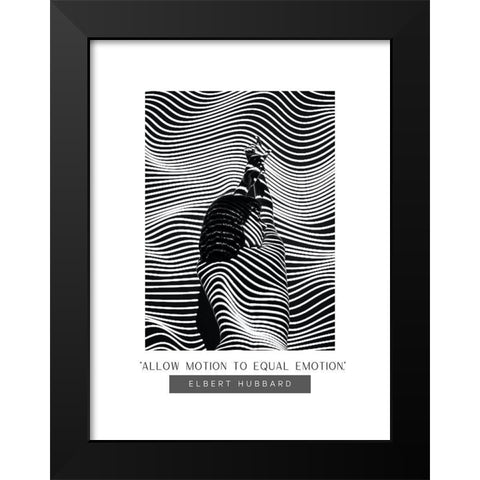 Elbert Hubbard Quote: Allow Motion Black Modern Wood Framed Art Print by ArtsyQuotes