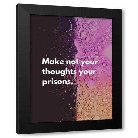William Shakespeare Quote: Your Thoughts Black Modern Wood Framed Art Print by ArtsyQuotes