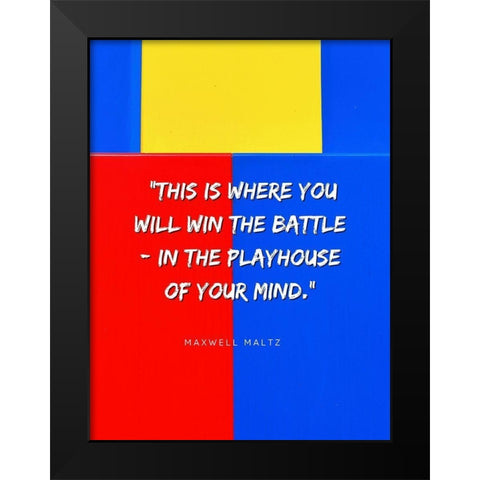 Maxwell Maltz Quote: Playhouse of Your Mind Black Modern Wood Framed Art Print by ArtsyQuotes