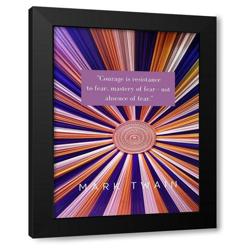 Mark Twain Quote: Courage Black Modern Wood Framed Art Print by ArtsyQuotes