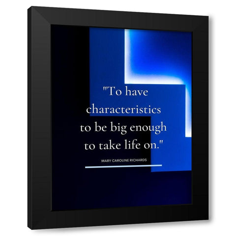 Mary Caroline Richards Quote: Take Life On Black Modern Wood Framed Art Print with Double Matting by ArtsyQuotes