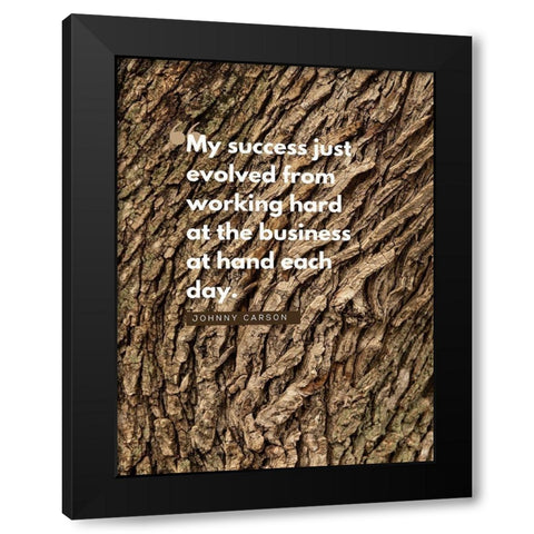 Johnny Carson Quote: My Success Black Modern Wood Framed Art Print with Double Matting by ArtsyQuotes