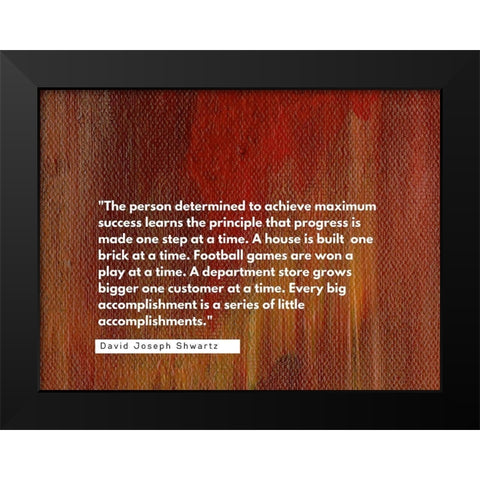 David Joseph Shwartz Quote: Achieve Maximum Success Black Modern Wood Framed Art Print by ArtsyQuotes