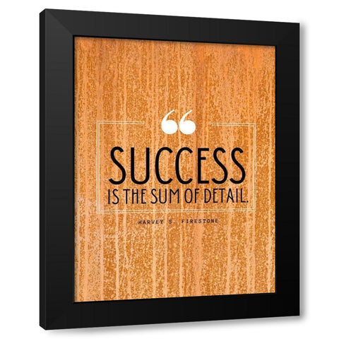 Harvey S. Firestone Quote: Success Black Modern Wood Framed Art Print by ArtsyQuotes