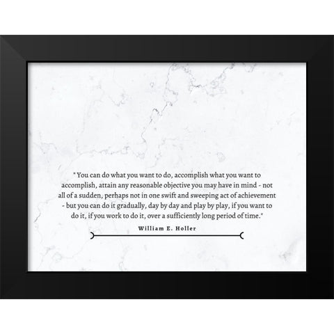 William E. Holler Quote: Accomplish Black Modern Wood Framed Art Print by ArtsyQuotes