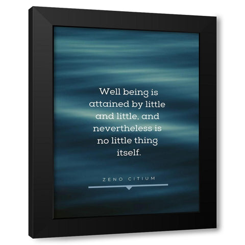 Zeno of Citium Quote: Little and Little Black Modern Wood Framed Art Print by ArtsyQuotes