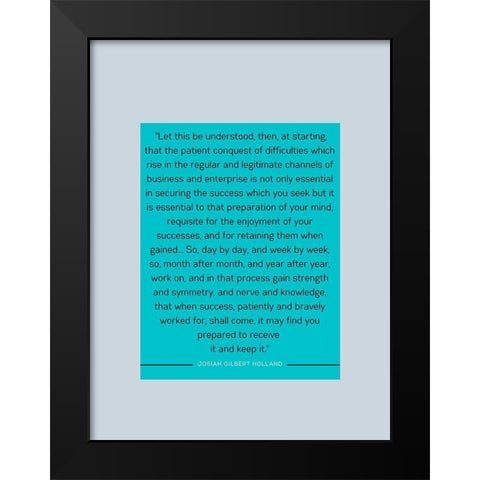 Josiah Gilbert Holland Quote: Patient Conquest Black Modern Wood Framed Art Print by ArtsyQuotes