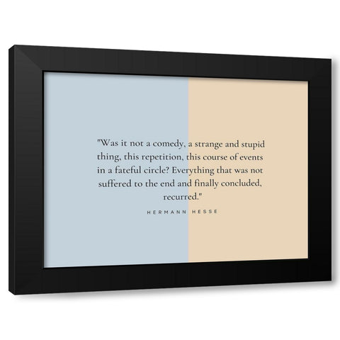 Hermann Hesse Quote: Strange and Stupid Black Modern Wood Framed Art Print by ArtsyQuotes