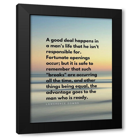 Lawerence Downs Quote: Fortunate Openings Black Modern Wood Framed Art Print with Double Matting by ArtsyQuotes