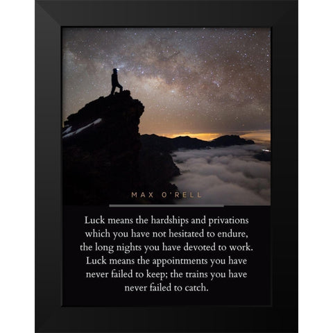 Max ORell Quote: Luck means Black Modern Wood Framed Art Print by ArtsyQuotes