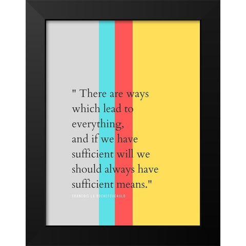 Francois La Rochefoucauld Quote: Everything Black Modern Wood Framed Art Print by ArtsyQuotes