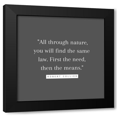 Robert Collier Quote: The Means Black Modern Wood Framed Art Print by ArtsyQuotes